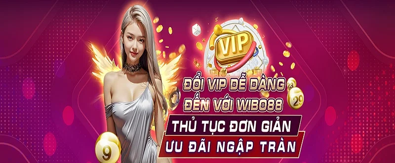 Các khuyến mãi thể thao Wibo88 hấp dẫn không thể bỏ qua khuyến mãi vip thể thao