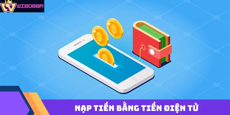 nạp tiền bằng tiền điện tử