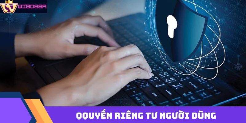 quyền riêng tư người dùng