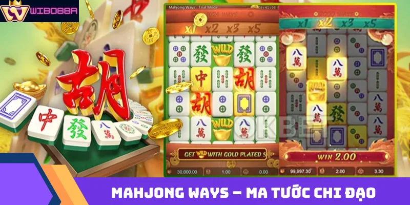 Mahjong Ways – Ma Tước Chi Đạo